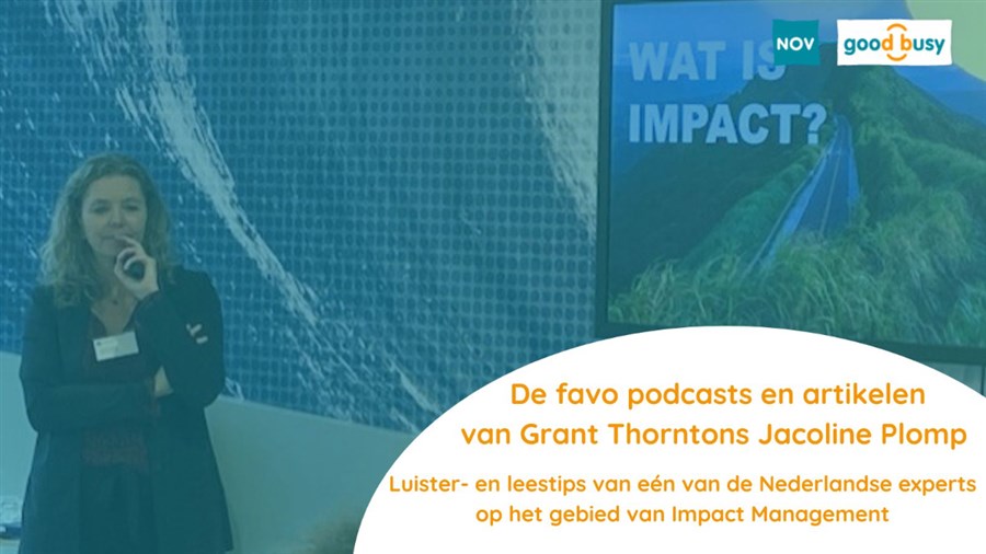 Bericht  Jacoline Plomp - Impact Strategy Expert bij Grant Thornton - deelt haar favo podcasts en artikelen bekijken